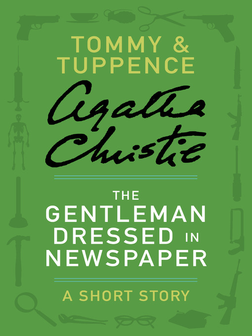Title details for The Gentleman Dressed in Newspaper by Agatha Christie - Wait list